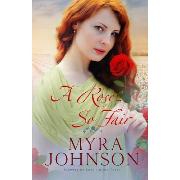 A Rose So Fair, Myra Johnson (Author)