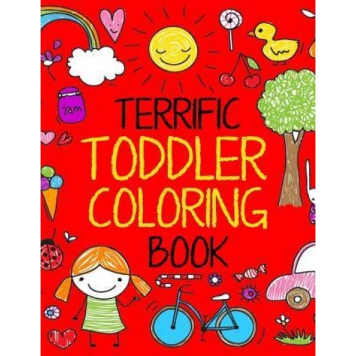 Terrific Toddler Coloring Book: Coloring Book for Toddlers: Easy Educational Coloring Book for Boys & Girls, Kids Coloring Books (Author)