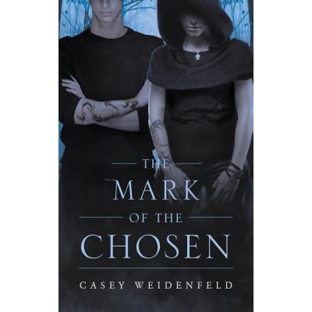 The Mark of the Chosen, Casey Weidenfeld (Author)