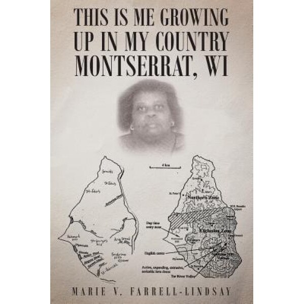 This Is Me Growing Up in My Country Montserrat, Wi, Marie V. Farrell-Lindsay (Author)