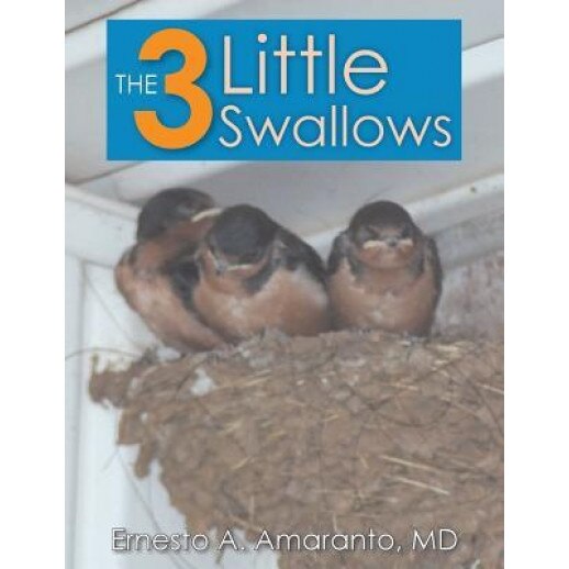 The 3 Little Swallows, Ernesto Amaranto (Author)