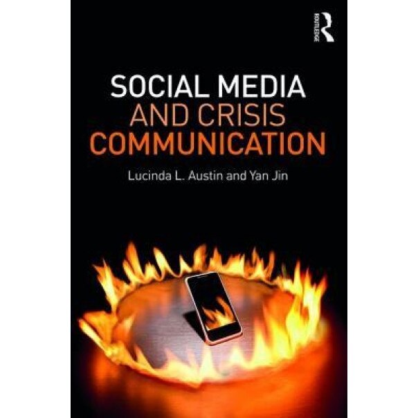 Social Media and Crisis Communication, Lucinda L. Austin (Editor)
