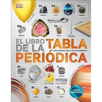 El Libro de la Tabla Periodica, DK (Author) El Libro de la Tabla Periodica, DK (Author)