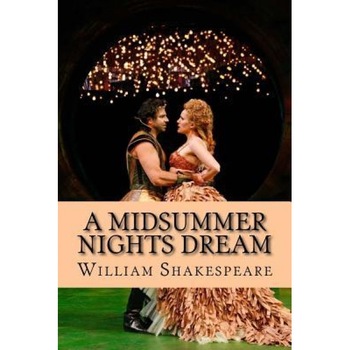A Midsummer Nights Dream (Shakespeare), William Shakespeare (Author) A Midsummer Nights Dream (Shakespeare), William Shakespeare (Author)