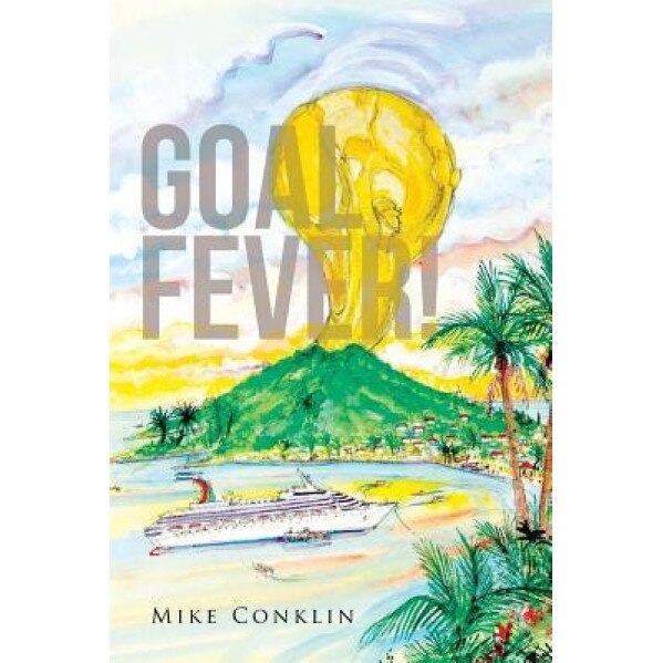 Goal Fever!, Mike Conklin (Author)