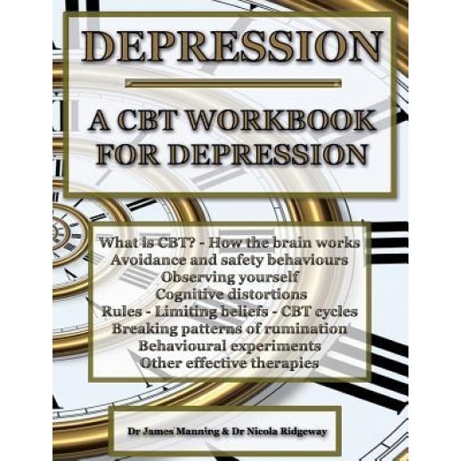 Depression: A CBT Workbook for Depression. This CBT Workbook Will Help You to Record Your Progress When Using CBT to Reduce Depres, Dr James Manning (Author)