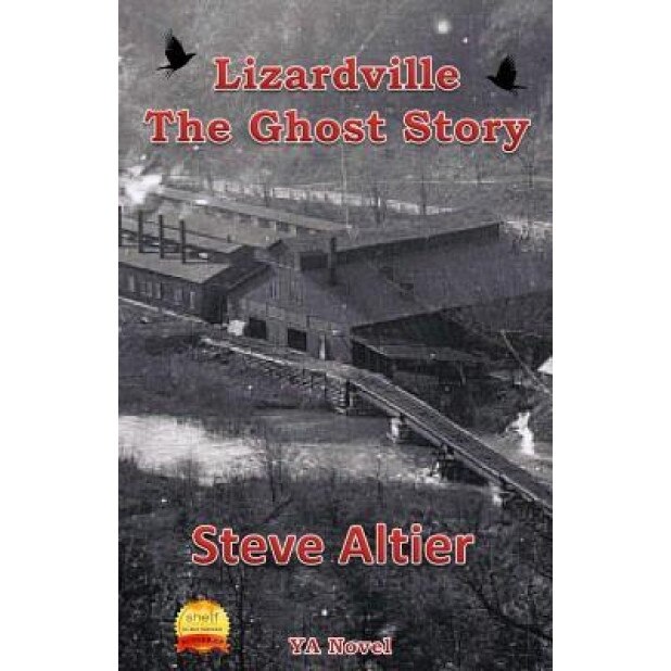 Lizardville the Ghost Story, Steve Altier (Author)