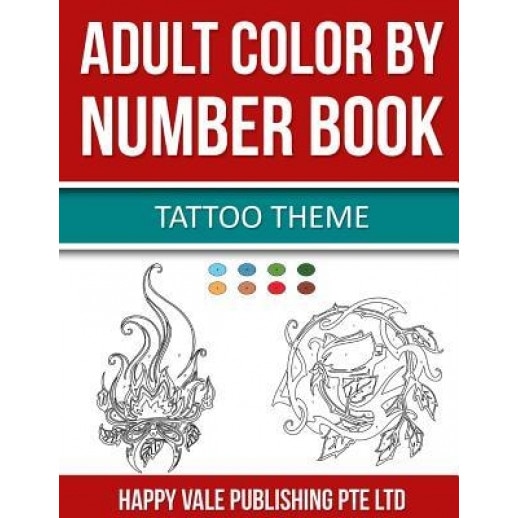 Adult Color by Number Book: Tattoo Theme, Happy Vale Publishing Pte Ltd (Author)