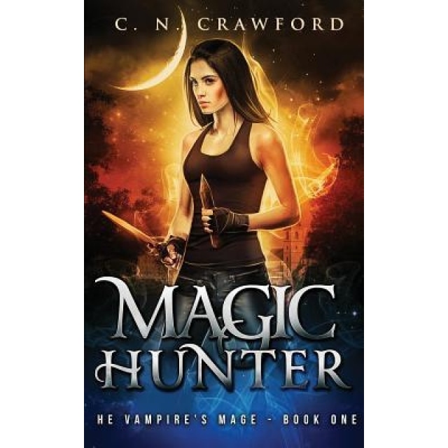 Magic Hunter: An Urban Fantasy Novel, C. N. Crawford (Author)