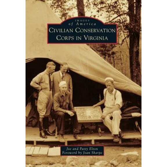 Civilian Conservation Corps in Virginia, Joe Elton (Author)