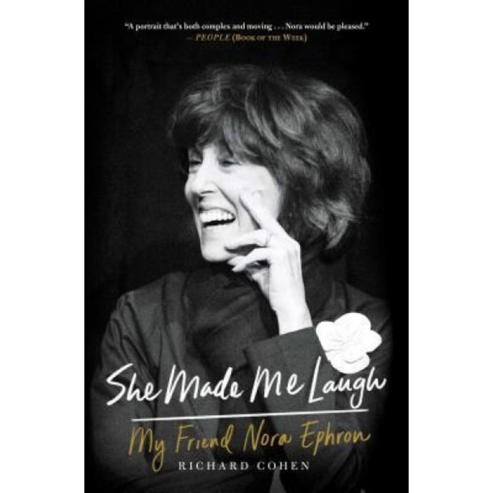 She Made Me Laugh: My Friend Nora Ephron, Richard Cohen (Author)