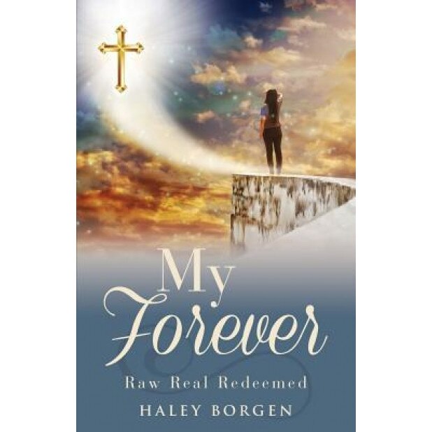 My Forever, Haley Borgen (Author)
