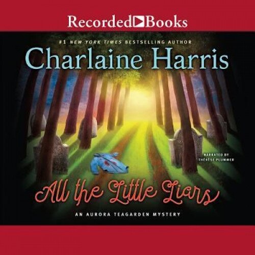 All the Little Liars, Charlaine Harris (Author)