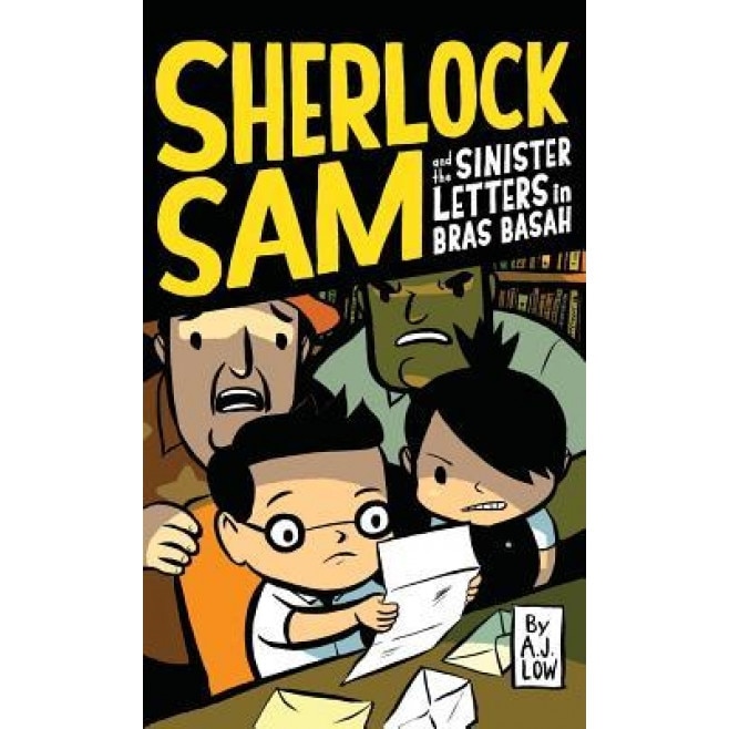 Sherlock Sam and the Sinister Letters in Bras Basah, A. J. Low (Author)