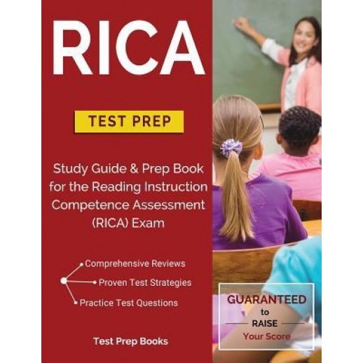 Rica Test Prep: Study Guide & Prep Book for the Reading Instruction Competence Assessment (Rica) Exam, Rica Study Guide Team (Author)