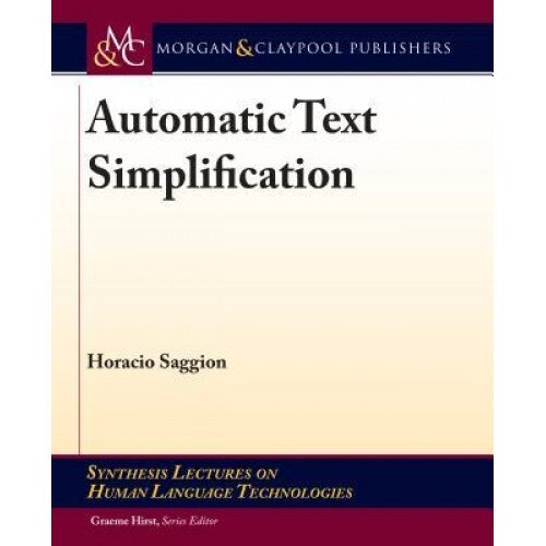 Automatic Text Simplification, Horacio Saggion (Author)