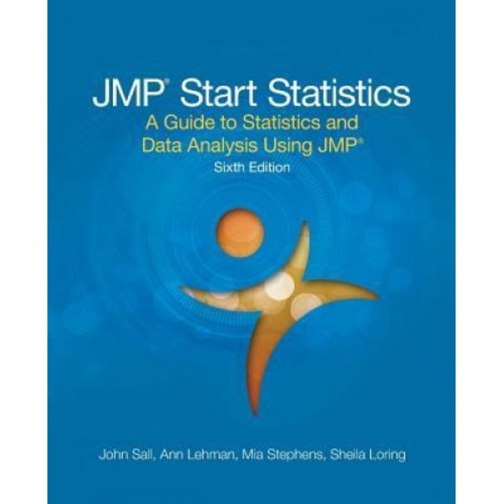 Jmp Start Statistics: A Guide to Statistics and Data Analysis Using Jmp, Sixth Edition, John Sall (Author)