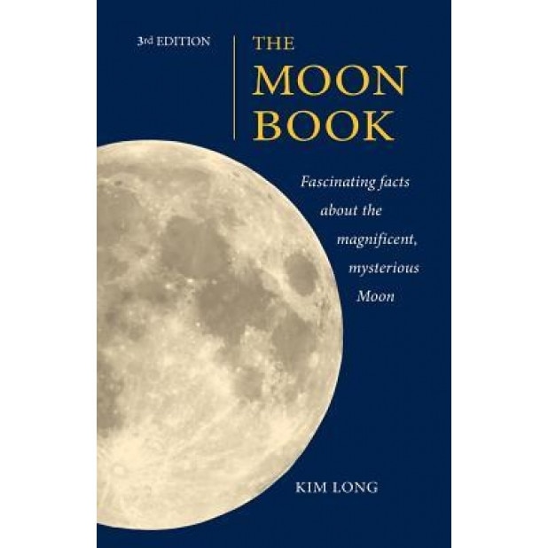 The Moon Book 3rd Edition, Kim Long (Author)