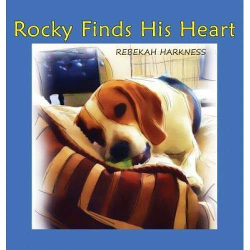 Rocky Finds His Heart, Rebekah Harkness (Author)