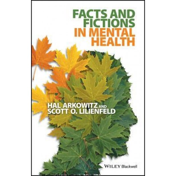 Facts and Fictions in Mental Health - Hal Arkowitz (Author)