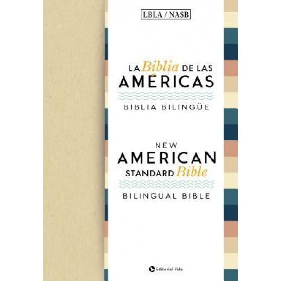 La Biblia de Las Americas / New American Standard Bible - Biblia Bilingue, La Biblia De Las Americas Lbla (Author)