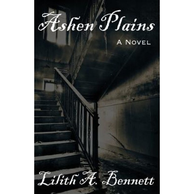Ashen Plains - Lilith a. Bennett (Author)
