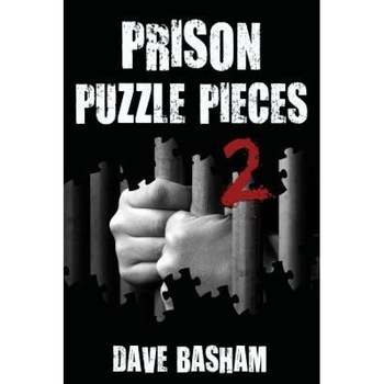 Prison Puzzle Pieces 2: The Realities, Experiences and Insights of a Corrections Officer Doing His Time in Historic Stillwater Prison, Dave Basham (Author) Prison Puzzle Pieces 2: The Realities, Experiences and Insights of a Corrections Officer Doing His Time in Historic Stillwater Prison, Dave Basham (Author)