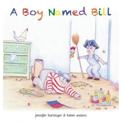 A Boy Named Bill, Jennifer Hartinger (Author)