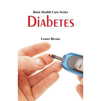 Basic Health Care Series: Diabetes, Lester Bivens (Author) Basic Health Care Series: Diabetes, Lester Bivens (Author)