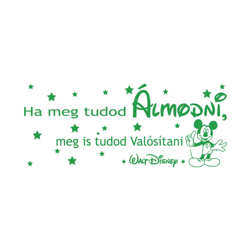 Sticker Decorativ - SMAER - Ha meg tudod almodni... - 120cm x 50cm - Verde