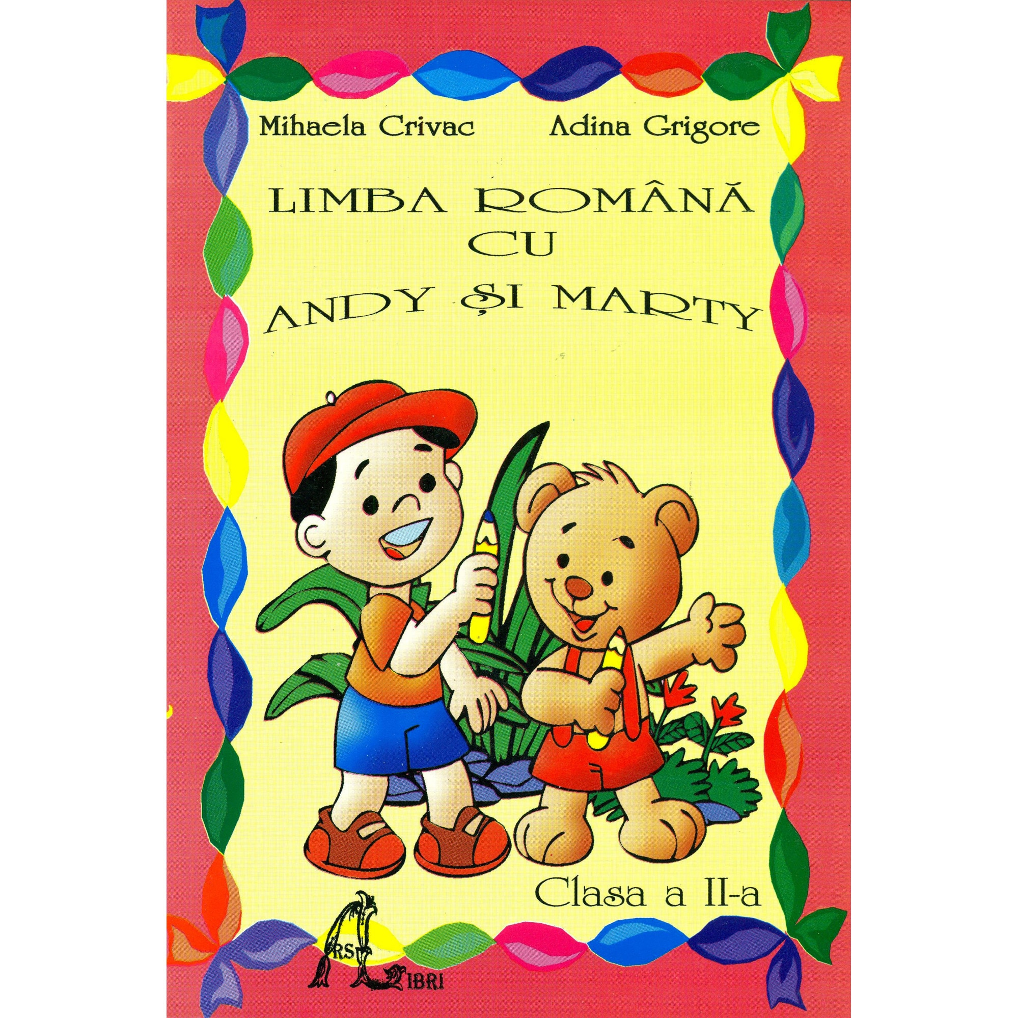 Limba romana cu Andy si Marty - clasa a-II-a - Adina Grigore