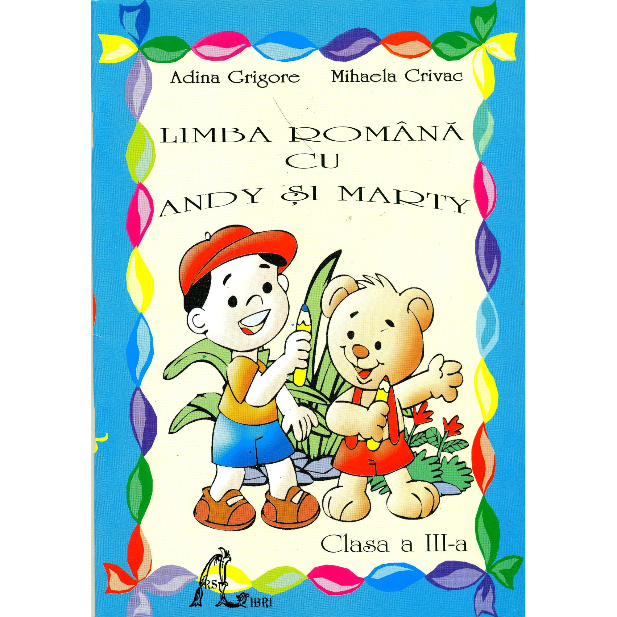 Limba romana cu Andy si Marty - clasa a-III-a - Adina Grigore