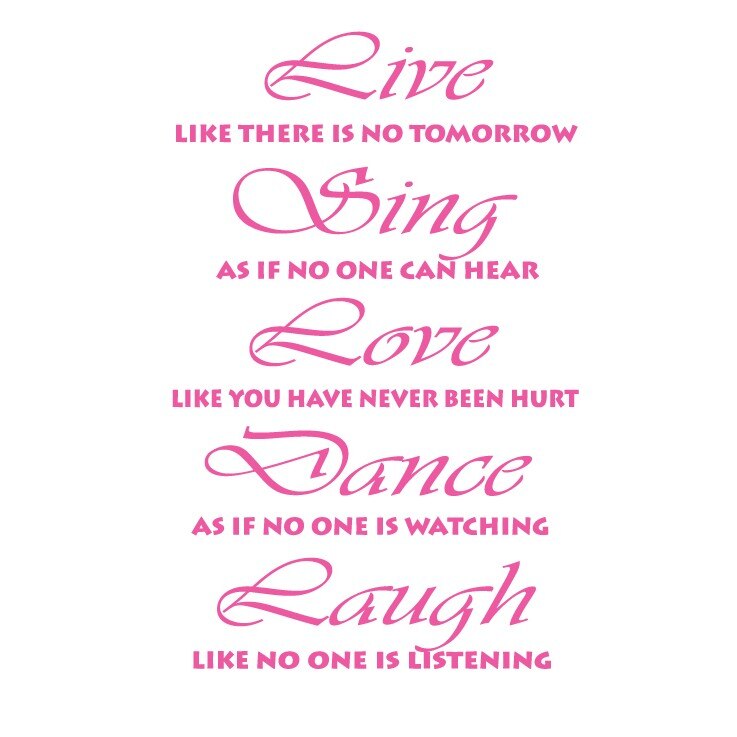 Sticker decorativ Live Sing Love Dance Laugh, Roz, 80x126 cm