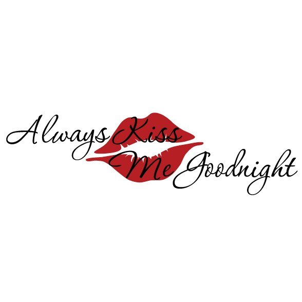 Always kiss me goodnight - sticker mesaj, Negru cu Rosu, 130x36 cm