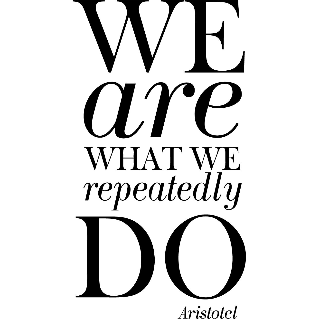 We are what we repeatedly do - sticker perete, Negru, 50x87 cm