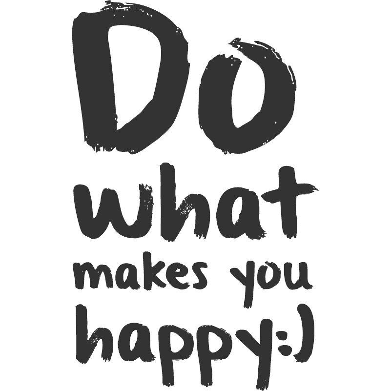 Do what makes you happy - sticker perete, Gri inchis, 50x79 cm