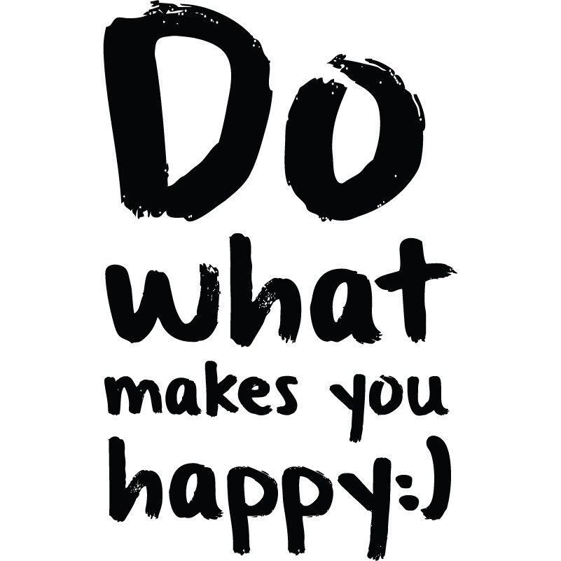 Do what makes you happy - sticker perete, Negru, 60x95 cm
