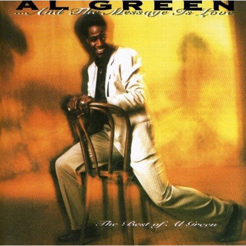 Al Green - Best Of Al Green: The Message Is Love (CD)