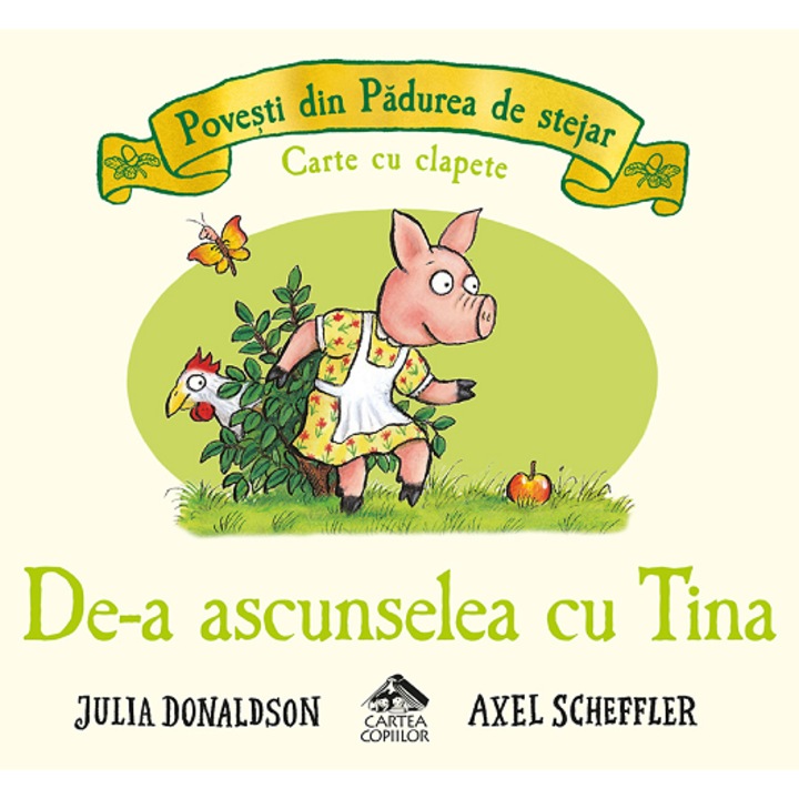 De-a Ascunselea Cu Tina. Povesti Din Padurea De Stejar - Julia Donaldson