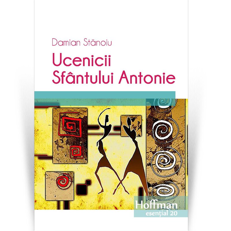 Ucenicii sfantului Antonie - Damian Stanoiu