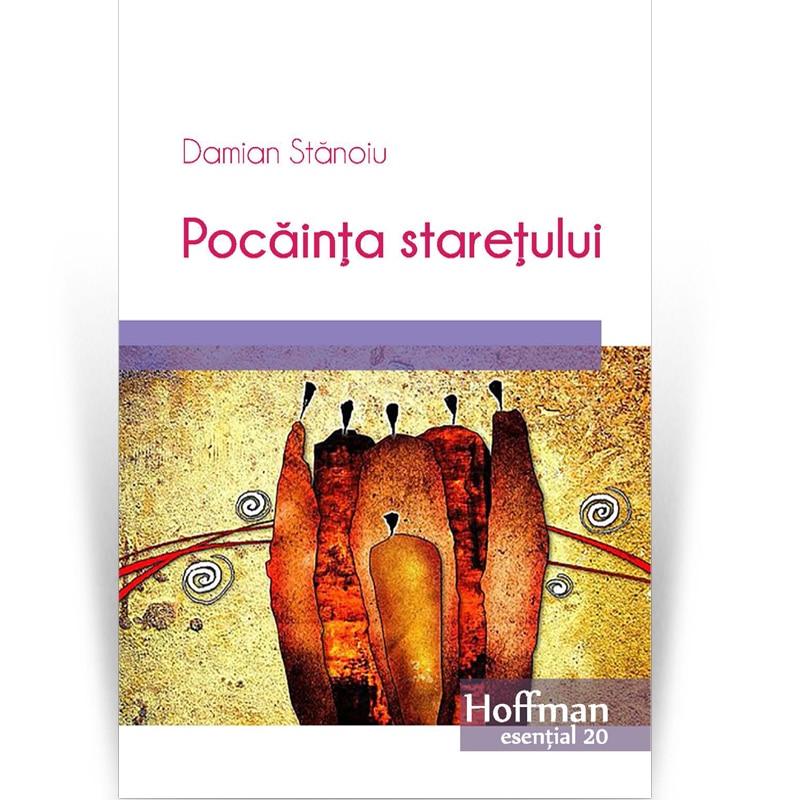 Pocainta staretului - Damian Stanoiu