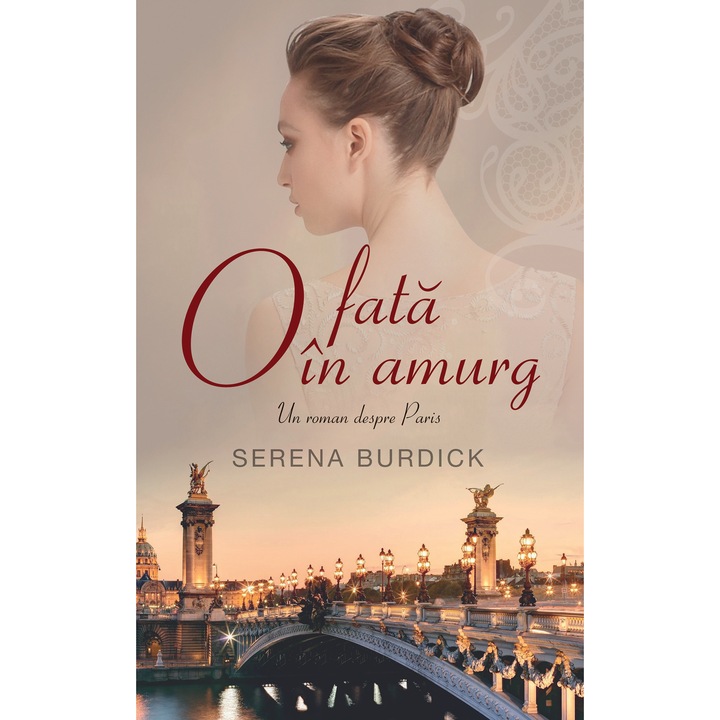 O fata in amurg. Un roman despre Paris - Serena Burdick