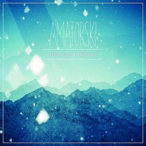 Amatorski - From Clay To Figures (CD)