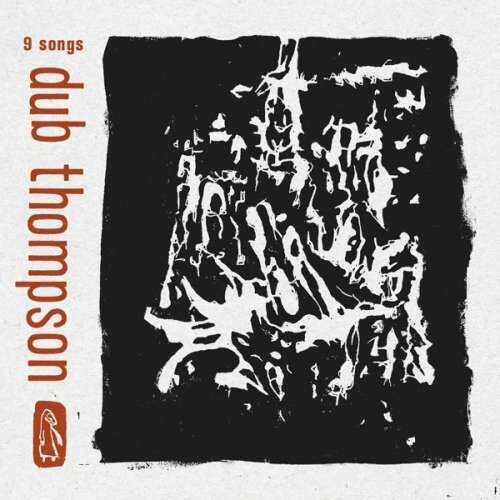 Dub Thompson - 9 Songs -Digi- (CD)