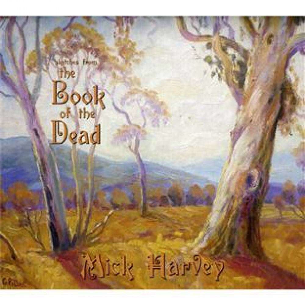 Mick Harvey - Sketches From the Book of (CD)