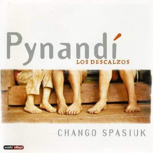 Chango Spasiuk - Pynandi, Los Descalzos (CD)