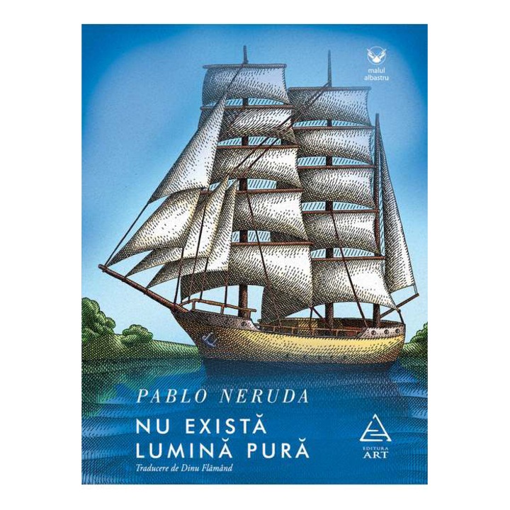 Nu Exista Lumina Pura - Pablo Neruda