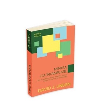 Mintea ca Intamplare - David J. Linden Mintea ca Intamplare - David J. Linden