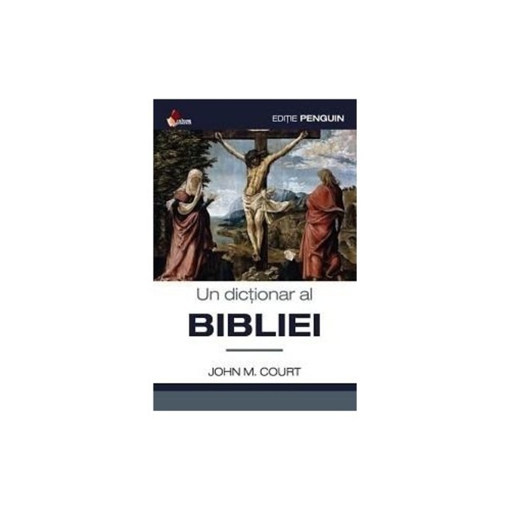 Un dictionar al Bibliei - John M. Court