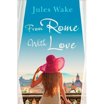 From Rome with Love: Escape the Winter Blues with the Perfect Feel-Good Romance!, Jules Wake (Author) From Rome with Love: Escape the Winter Blues with the Perfect Feel-Good Romance!, Jules Wake (Author)